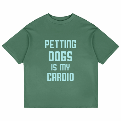 Petting Dogs Is My Cardio (Forest Green)