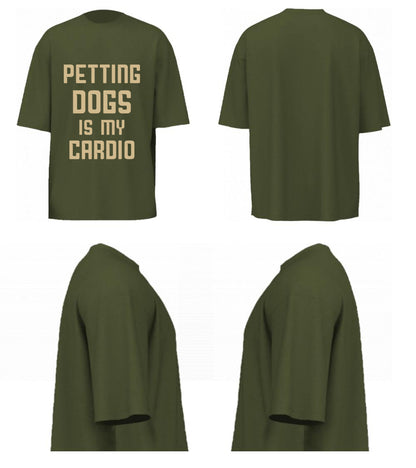 Petting Dogs Is My Cardio (Olive Green)