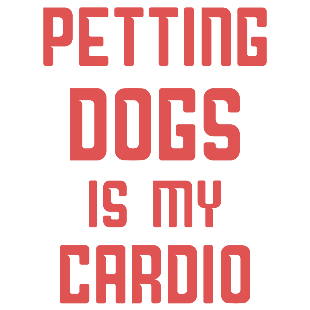 Petting Dogs Is My Cardio (Pastel Pink)