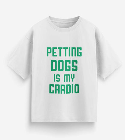 Petting Dogs Is My Cardio (White)