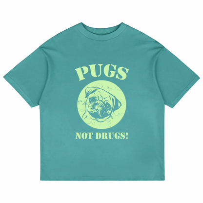 Pugs Not Drugs (Dusty Turquoise)