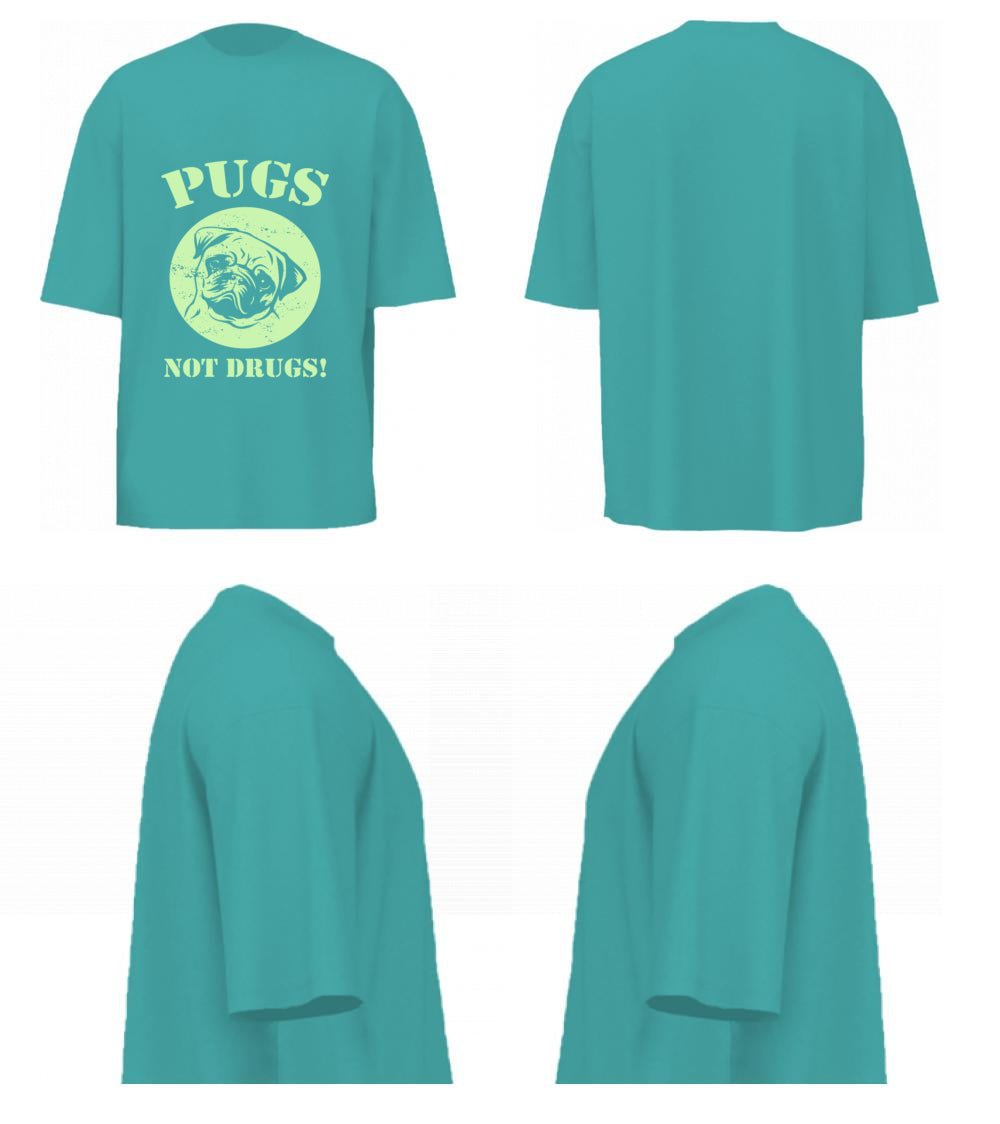 Pugs Not Drugs (Dusty Turquoise)