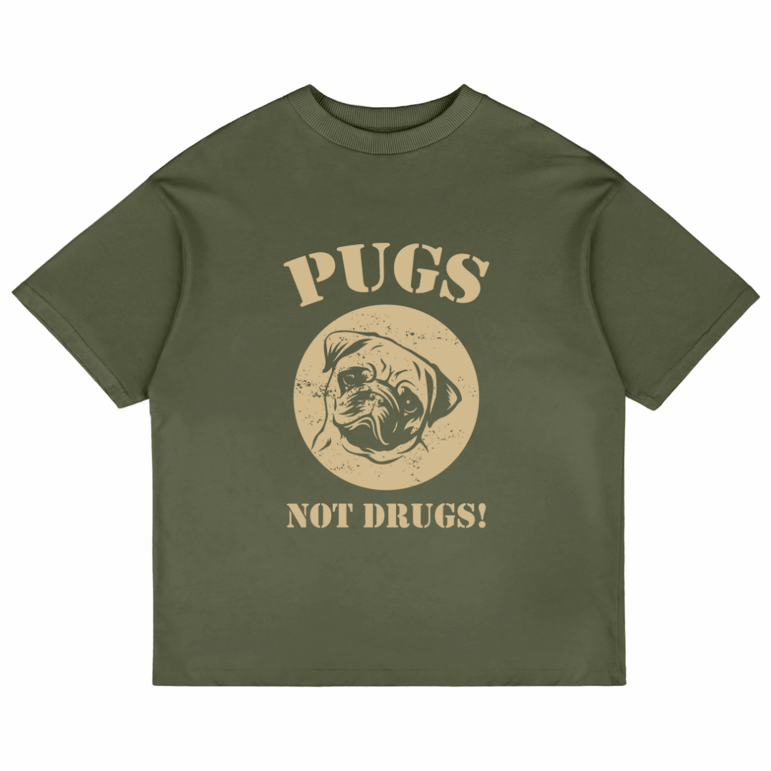 Pugs Not Drugs (Olive Green)