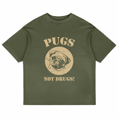 Pugs Not Drugs (Olive Green)