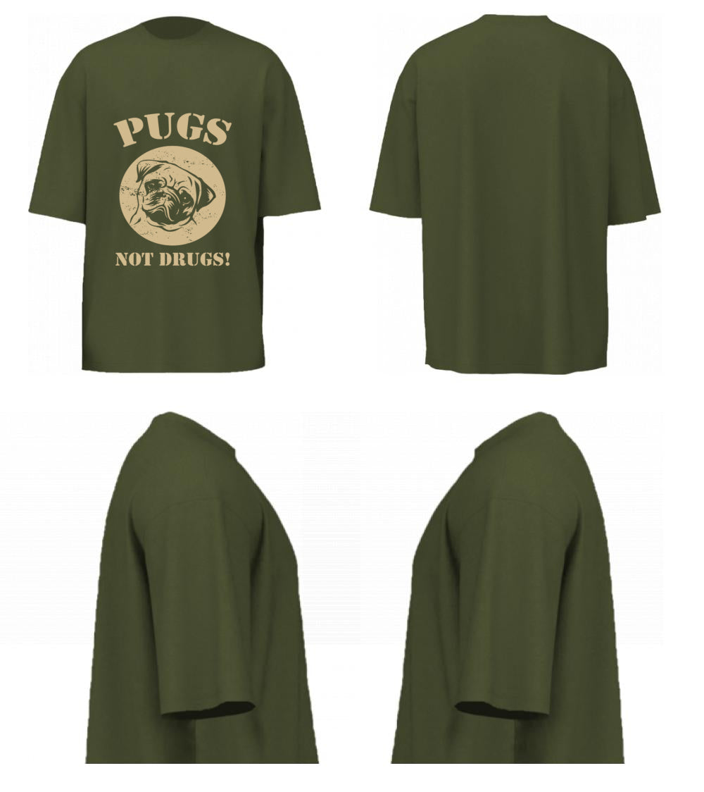 Pugs Not Drugs (Olive Green)