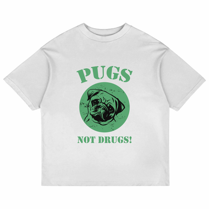 Pugs Not Drugs (White)