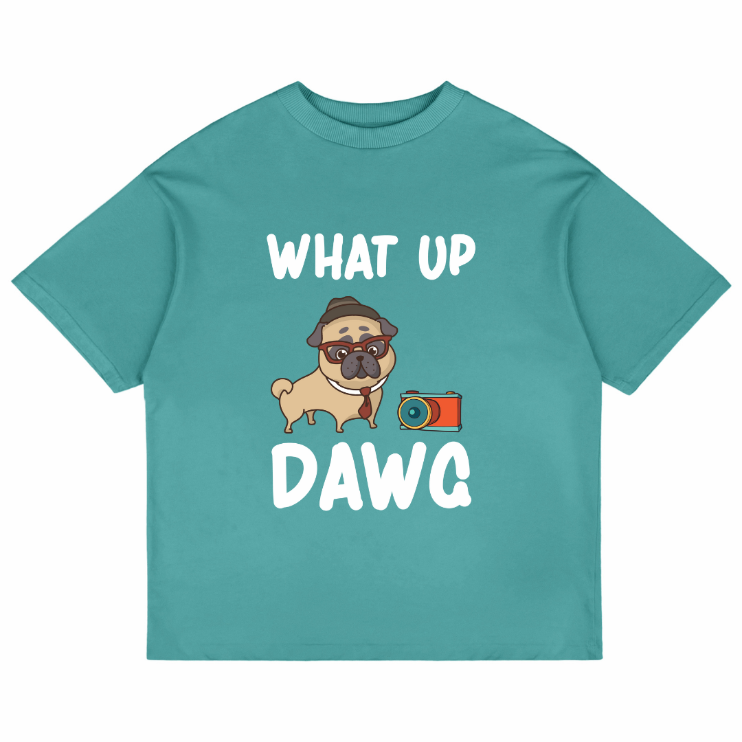 What Up Dawg (Dusty Turquoise)