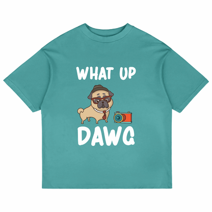 What Up Dawg (Dusty Turquoise)