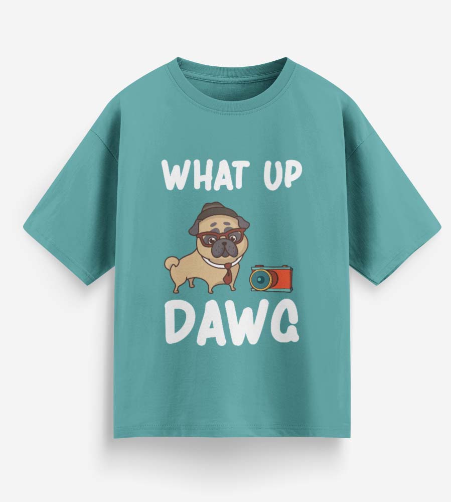 What Up Dawg (Dusty Turquoise)