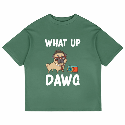 What Up Dawg (Forest Green)