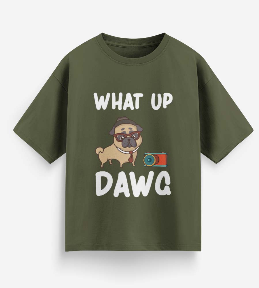 What Up Dawg (Olive Green)