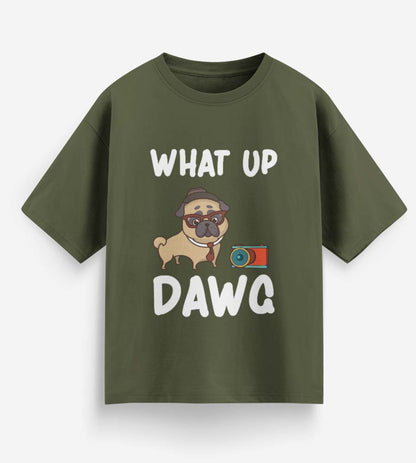 What Up Dawg (Olive Green)