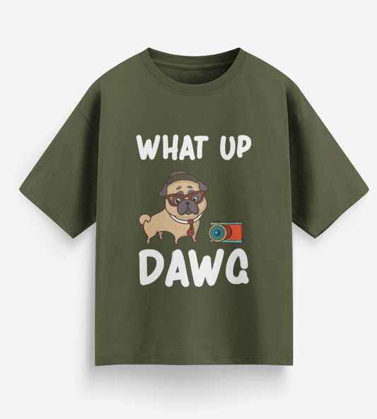 What Up Dawg (Olive Green)