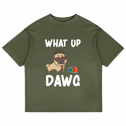 What Up Dawg (Olive Green)