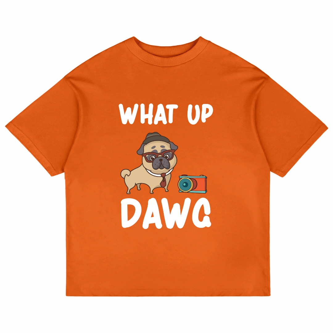 What Up Dawg (Orange)