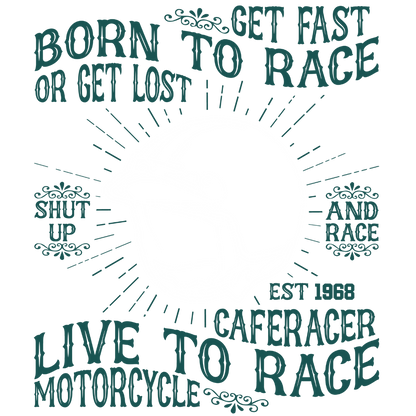 Born To Race (Dusty Turquoise)