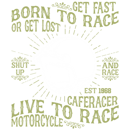 Born To Race (Olive Green)