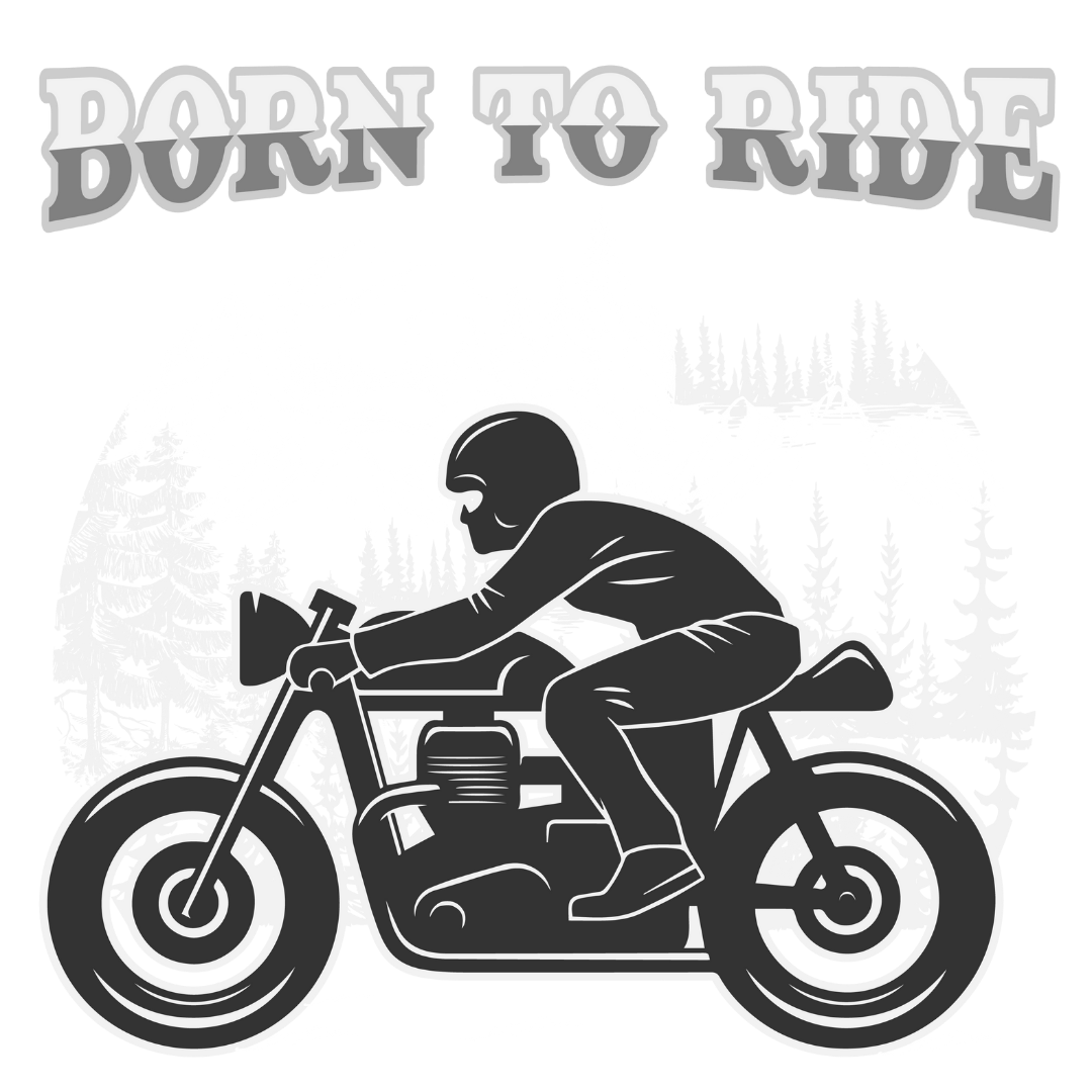 Born To Ride (Black)