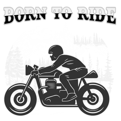 Born To Ride (Forest Green)