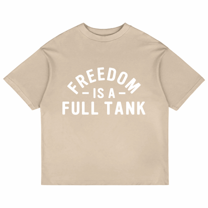 Freedom Is A Full Tank (Beige)