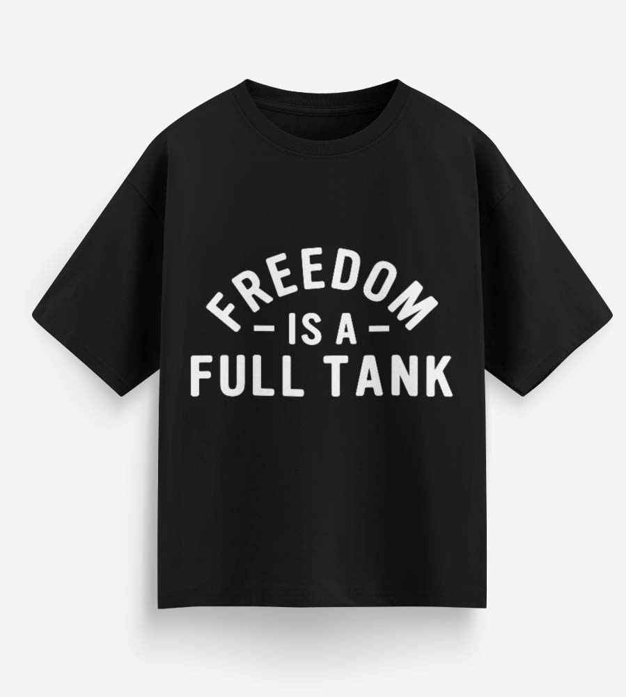 Freedom Is A Full Tank (Black)