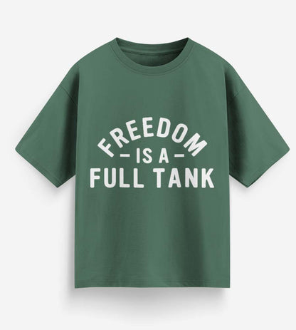 Freedom Is A Full Tank (Forest Green)