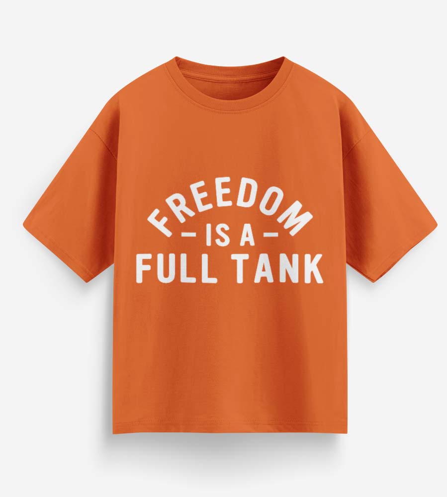 Freedom Is A Full Tank (Orange)