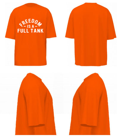 Freedom Is A Full Tank (Orange)