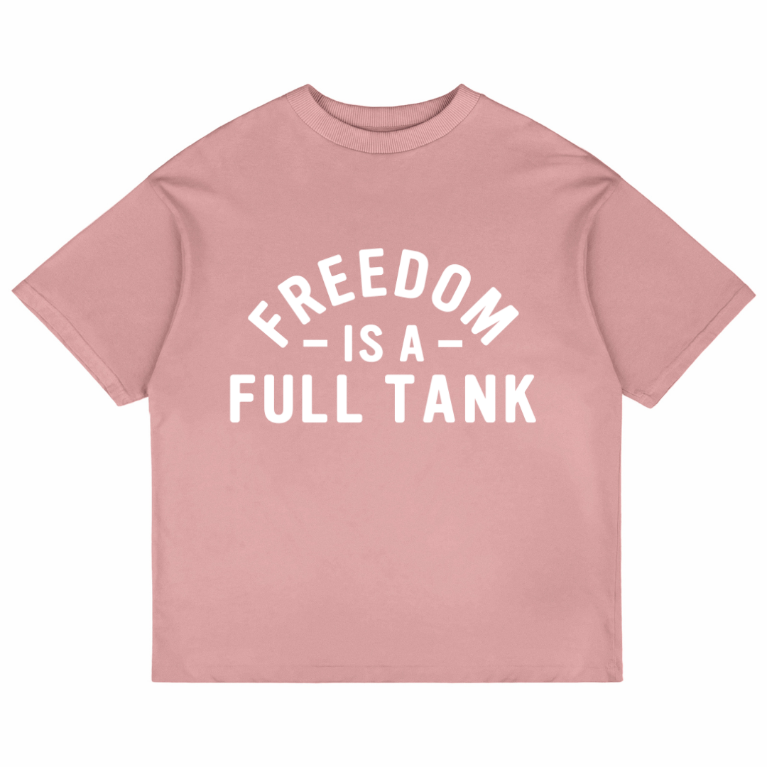 Freedom Is A Full Tank (Pastel Pink)