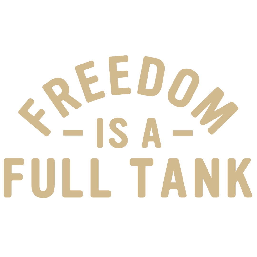 Freedom Is A Full Tank (White)