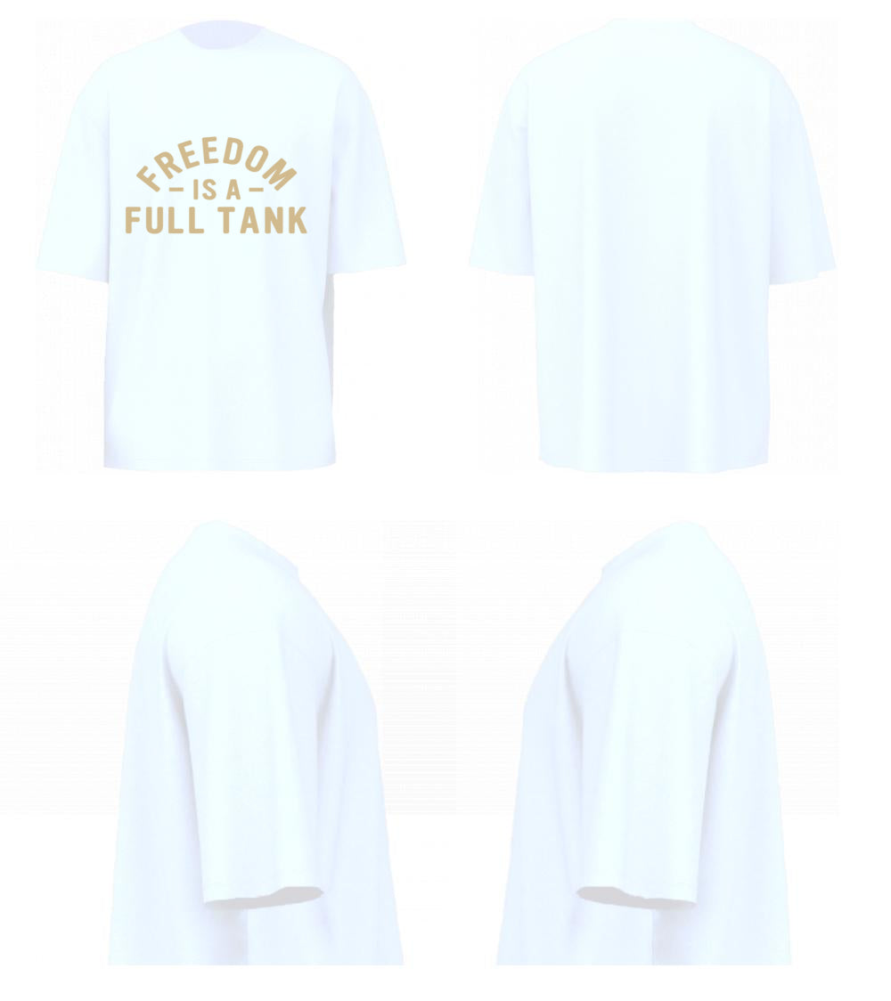 Freedom Is A Full Tank (White)