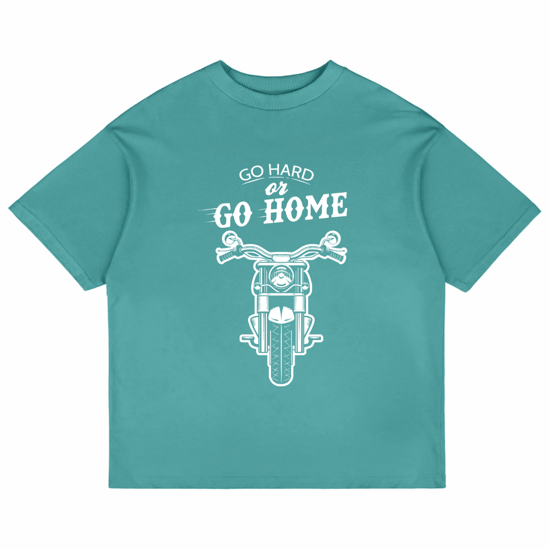 Go Hard Or Go Home (Dusty Turquoise)
