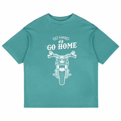 Go Hard Or Go Home (Dusty Turquoise)