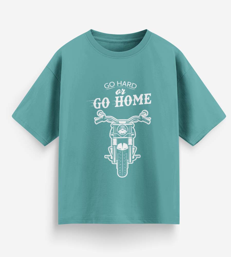 Go Hard Or Go Home (Dusty Turquoise)