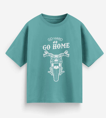 Go Hard Or Go Home (Dusty Turquoise)
