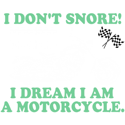 I Don't Snore (Forest Green)
