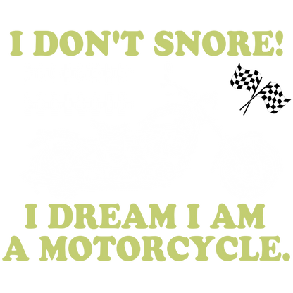 I Don't Snore (Olive Green)