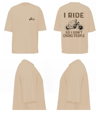 I Ride So I Don't Choke People (Beige)