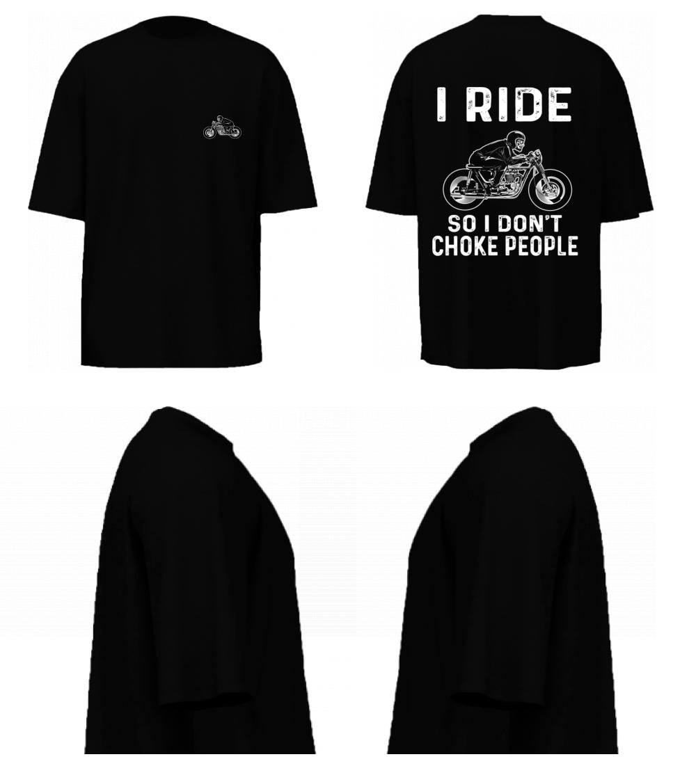 I Ride So I Don't Choke People (Black)