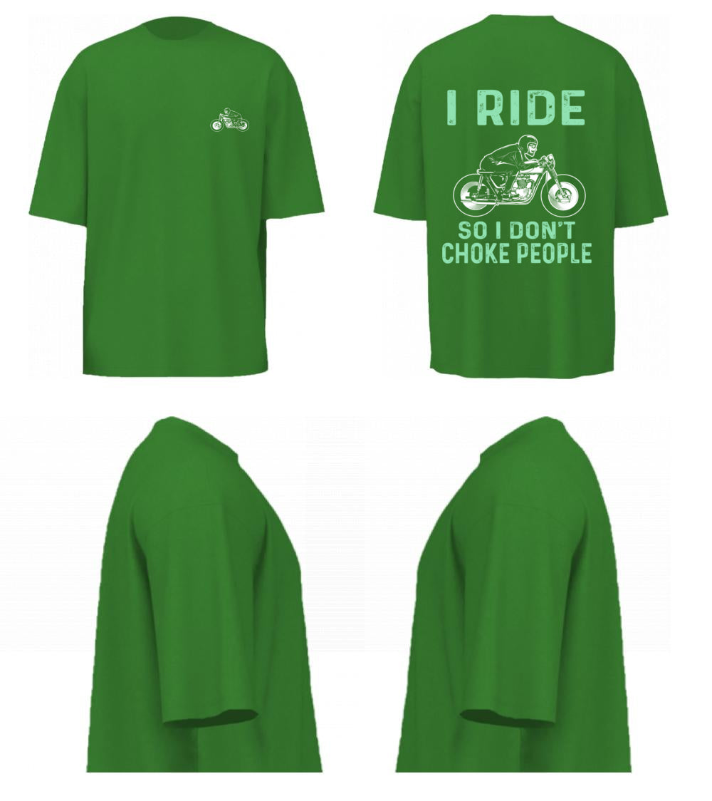 I Ride So I Don't Choke People (Forest Green)