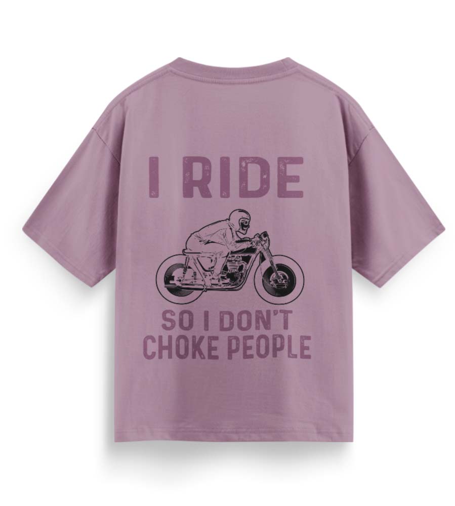 I Ride So I Don't Choke People (Lavender)