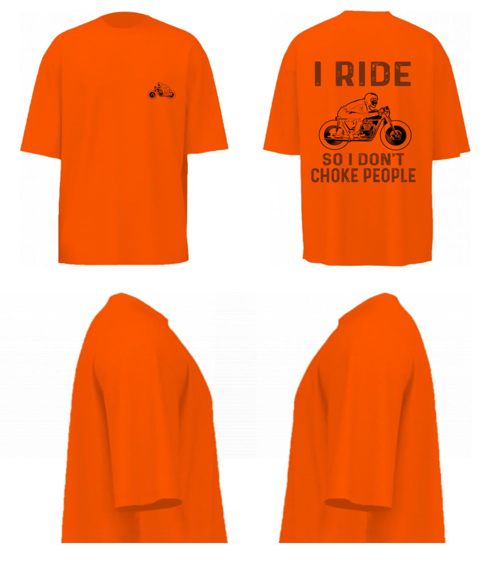 I Ride So I Don't Choke People (Orange)