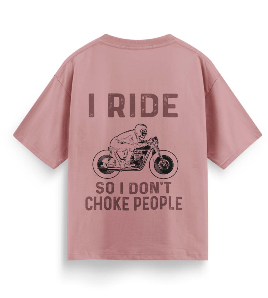 I Ride So I Don't Choke People (Pastel Pink)