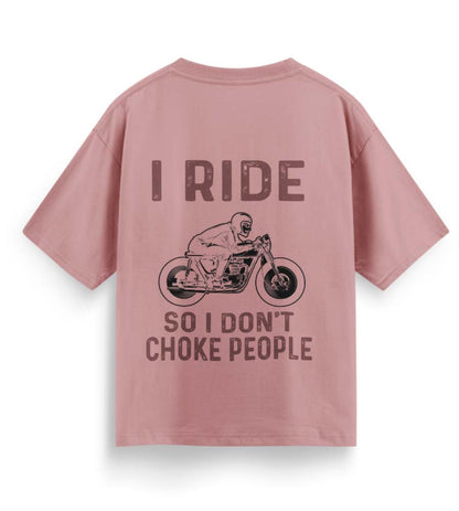 I Ride So I Don't Choke People (Pastel Pink)