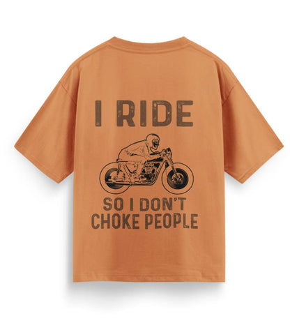 I Ride So I Don't Choke People (Peach)