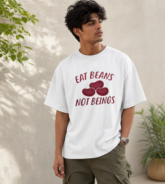 Eat Beans Not Beings (White)