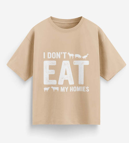 I Don't Eat My Homies (Beige)