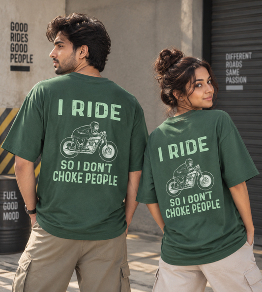 I Ride So I Don't Choke People (Forest Green)