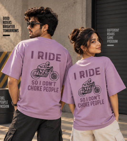 I Ride So I Don't Choke People (Lavender)