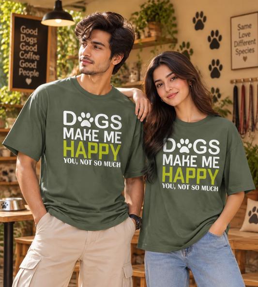Dogs Make Me Happy (Olive Green)